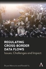 Regulating Cross-Border Data Flows: Issues, Challenges and Impact kaina ir informacija | Ekonomikos knygos | pigu.lt