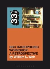 BBC Radiophonic Workshop's BBC Radiophonic Workshop - A Retrospective цена и информация | Книги об искусстве | pigu.lt