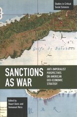 Sanctions as War: Anti-Imperialist Perspectives on American Geo-Economic Strategy kaina ir informacija | Istorinės knygos | pigu.lt