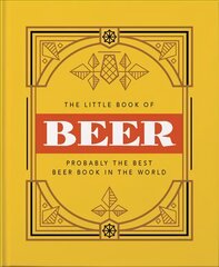 Little Book of Beer: Probably the best beer book in the world kaina ir informacija | Receptų knygos | pigu.lt