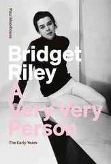 Bridget Riley: A Very Very Person: The Early Years цена и информация | Биографии, автобиографии, мемуары | pigu.lt