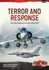 Terror and Response: The India-Pakistan Proxy War, 2008-2019 kaina ir informacija | Istorinės knygos | pigu.lt