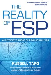 Reality of ESP: A Physicist's Proof of Psychic Abilities kaina ir informacija | Saviugdos knygos | pigu.lt