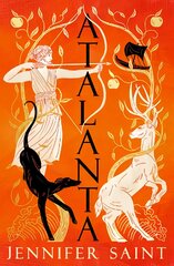 Atalanta: The heroic story of the only female Argonaut kaina ir informacija | Fantastinės, mistinės knygos | pigu.lt