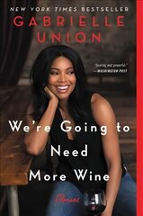 We're Going to Need More Wine: Stories That are Funny, Complicated, and True kaina ir informacija | Biografijos, autobiografijos, memuarai | pigu.lt