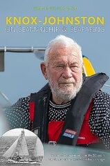 Knox-Johnston on Seamanship & Seafaring: Lessons & experiences from the 50 years since the start of his record breaking voyage цена и информация | Книги о питании и здоровом образе жизни | pigu.lt