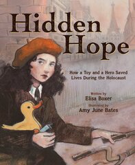 Hidden Hope: How a Toy and a Hero Saved Lives During the Holocaust kaina ir informacija | Knygos paaugliams ir jaunimui | pigu.lt