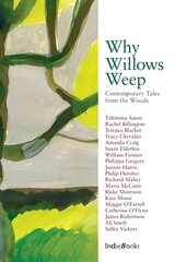 Why Willows Weep: Contemporary Tales from the Woods цена и информация | Фантастика, фэнтези | pigu.lt