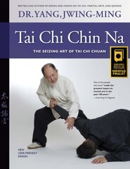 Tai Chi Chin Na: The Seizing Art of Tai Chi Chuan 2nd edition kaina ir informacija | Knygos apie sveiką gyvenseną ir mitybą | pigu.lt