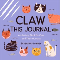 Claw This Journal: An Activity Book for Cats and Their Humans (Cat Lover Gift and Cat Care Book) kaina ir informacija | Knygos apie sveiką gyvenseną ir mitybą | pigu.lt
