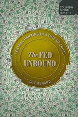 Fed Unbound: The Trouble with Government by Central Bank kaina ir informacija | Ekonomikos knygos | pigu.lt