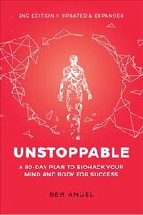 Unstoppable: A 90-Day Plan to Biohack Your Mind and Body for Success 2nd edition kaina ir informacija | Saviugdos knygos | pigu.lt