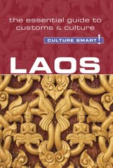 Laos - Culture Smart!: The Essential Guide to Customs & Culture New edition kaina ir informacija | Kelionių vadovai, aprašymai | pigu.lt