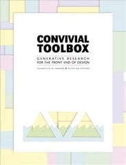 Convivial Toolbox: Generative Research for the Front End of Design цена и информация | Книги об искусстве | pigu.lt