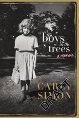 Boys in the Trees: A Memoir kaina ir informacija | Biografijos, autobiografijos, memuarai | pigu.lt