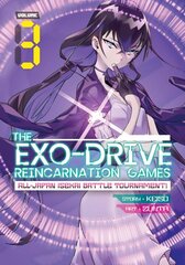 EXO-DRIVE REINCARNATION GAMES: All-Japan Isekai Battle Tournament! Vol. 3 kaina ir informacija | Fantastinės, mistinės knygos | pigu.lt