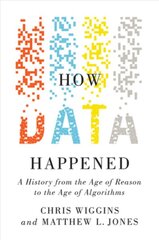 How Data Happened: A History from the Age of Reason to the Age of Algorithms цена и информация | Книги по социальным наукам | pigu.lt