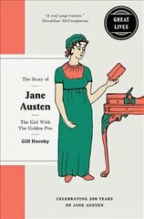 Jane Austen: The girl with the golden pen цена и информация | Книги для подростков и молодежи | pigu.lt