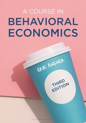 Course in Behavioral Economics 3rd edition kaina ir informacija | Ekonomikos knygos | pigu.lt