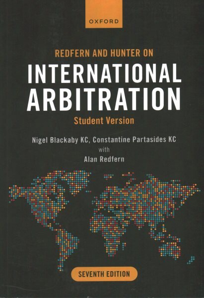 Redfern and Hunter on International Arbitration: Student Version kaina ir informacija | Ekonomikos knygos | pigu.lt