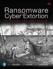 Ransomware and Cyber Extortion: Response and Prevention kaina ir informacija | Ekonomikos knygos | pigu.lt