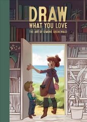 Draw What You Love: The Art of Simone Grunewald kaina ir informacija | Knygos apie meną | pigu.lt