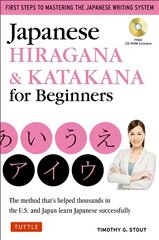 Japanese Hiragana & Katakana for Beginners: First Steps to Mastering the Japanese Writing System (Includes Online Media: Flash Cards, Writing Practice Sheets and Self Quiz) kaina ir informacija | Užsienio kalbos mokomoji medžiaga | pigu.lt