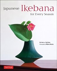 Japanese Ikebana for Every Season: . цена и информация | Книги о питании и здоровом образе жизни | pigu.lt