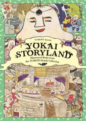 Yokai Storyland: Illustrated Books from the Yumoto Koichi Collection цена и информация | Книги об искусстве | pigu.lt