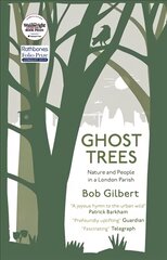 Ghost Trees: Nature and People in a London Parish kaina ir informacija | Knygos apie sveiką gyvenseną ir mitybą | pigu.lt