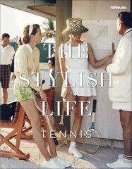 Stylish Life: Tennis: The Stylish Life kaina ir informacija | Knygos apie sveiką gyvenseną ir mitybą | pigu.lt