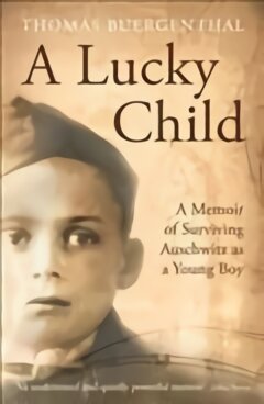 Lucky Child: A Memoir of Surviving Auschwitz as a Young Boy Main kaina ir informacija | Biografijos, autobiografijos, memuarai | pigu.lt
