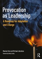 Provocation as Leadership: A Roadmap for Adaptation and Change kaina ir informacija | Ekonomikos knygos | pigu.lt