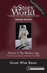 Story of the World, Vol. 4 Revised Edition: History for the Classical Child: The Modern Age 2nd Revised edition цена и информация | Книги для подростков и молодежи | pigu.lt
