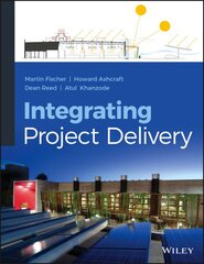 Integrating Project Delivery kaina ir informacija | Knygos apie architektūrą | pigu.lt