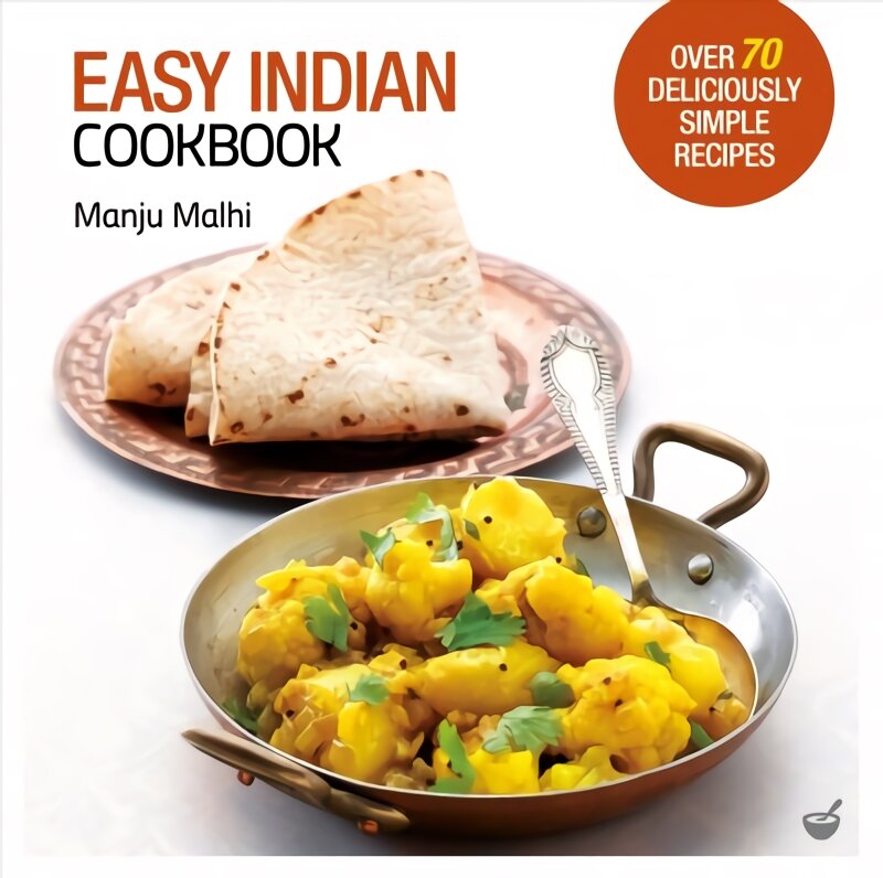 Easy Indian Cookbook: Over 70 Deliciously Simple Recipes New edition цена и информация | Receptų knygos | pigu.lt