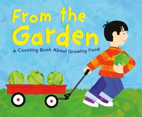 From the Garden: A Counting Book About Growing Food kaina ir informacija | Knygos mažiesiems | pigu.lt