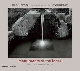 Monuments of the Incas Revised and expanded edition kaina ir informacija | Istorinės knygos | pigu.lt
