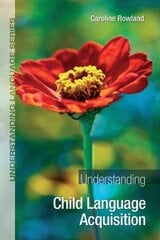 Understanding Child Language Acquisition kaina ir informacija | Socialinių mokslų knygos | pigu.lt