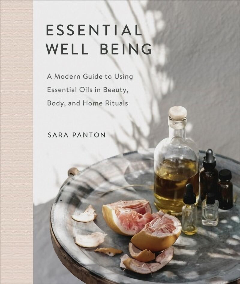Essential Well Being: A Modern Guide to Using Essential Oils in Beauty, Body, and Home Rituals kaina ir informacija | Saviugdos knygos | pigu.lt