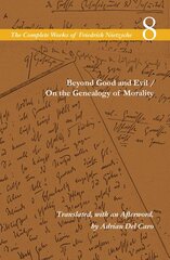 Beyond Good and Evil / On the Genealogy of Morality: Volume 8, Volume 8 kaina ir informacija | Istorinės knygos | pigu.lt