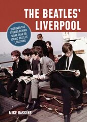 Beatles' Liverpool kaina ir informacija | Knygos apie sveiką gyvenseną ir mitybą | pigu.lt