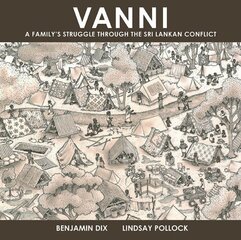 Vanni: A Family's Struggle Through The Sri Lankan Conflict цена и информация | Фантастика, фэнтези | pigu.lt
