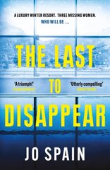 Last to Disappear: a chilling and heart-pounding thriller full of surprise twists цена и информация | Fantastinės, mistinės knygos | pigu.lt
