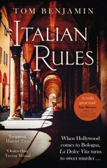 Italian Rules: a gripping crime thriller set in the heart of Italy kaina ir informacija | Fantastinės, mistinės knygos | pigu.lt