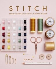 Stitch: Sewing projects for the modern maker kaina ir informacija | Knygos apie sveiką gyvenseną ir mitybą | pigu.lt