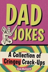 Dad Jokes: A Collection of Cringey Crack-Ups kaina ir informacija | Fantastinės, mistinės knygos | pigu.lt