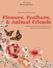 Watercolor Workbook: Flowers, Feathers, and Animal Friends: 25 Beginner-Friendly Projects on Premium Watercolor Paper цена и информация | Книги об искусстве | pigu.lt