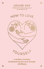 How to Love Yourself: A Guided Journal for Discovering Your Inner Strength and Beauty kaina ir informacija | Saviugdos knygos | pigu.lt