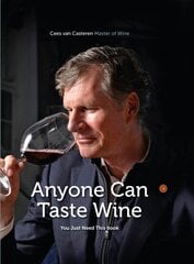 Anyone Can Taste Wine: (You Just Need This Book) kaina ir informacija | Receptų knygos | pigu.lt